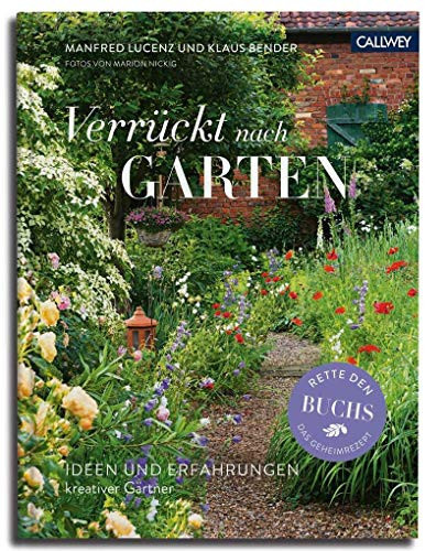Verrückt nach Garten Ideen und Erfahrungen kreativer Gärtner