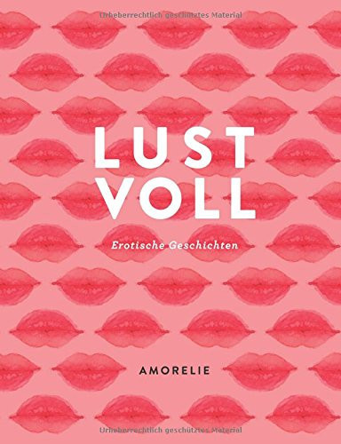 Lustvoll erotische Geschichten