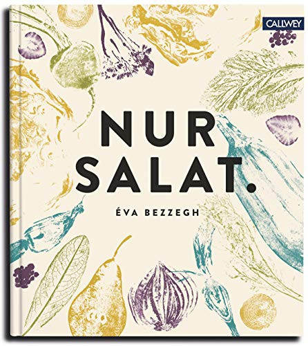 Nur Salat Rezepte rund ums Jahr