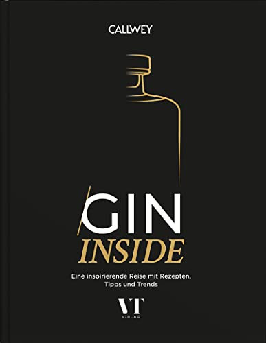Gin Inside Eine inspirierende Reise mit Rezepten, Tipps und Trends