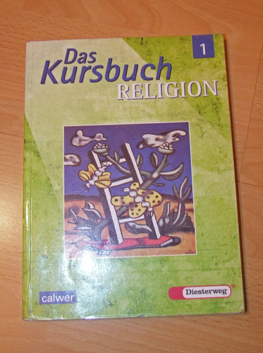 Das Kursbuch Religion 1. Hauptbd. . / Erarb. von Katja Bauer ...