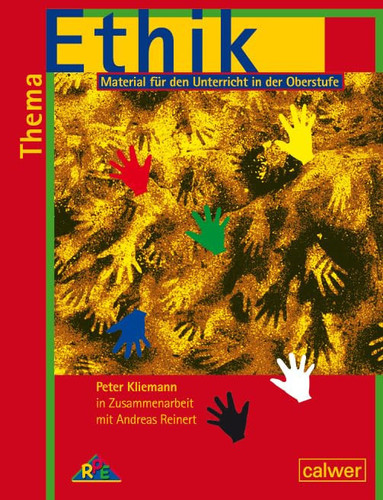 Thema Ethik Material für den Unterricht in der Oberstufe Schülerband