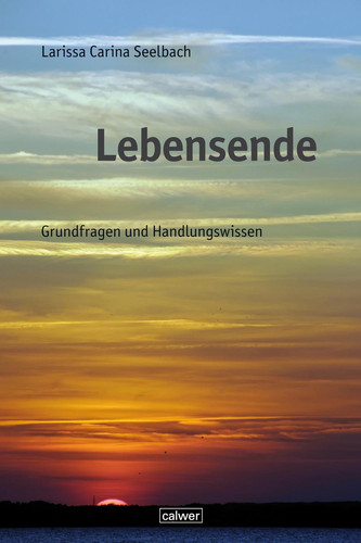 Lebensende Was wir wissen - was wir hoffen. Ein Überblick