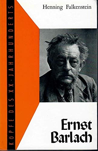 Ernst Barlach (Köpfe des XX. [i.e. zwanzigsten] Jahrhunderts ; Bd. 89) (German Edition)