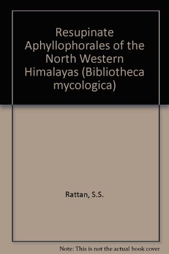 The resupinate Aphyllophorales of the North Western Himalayas (Bibliotheca mycologica)