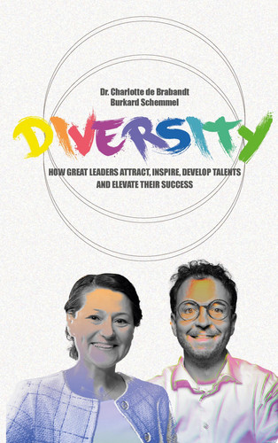 HYPER-DIVERSITY HOW GREAT LEADERS ATTRACT, INSPIRE, AND DEVELOP TALENTS AND ELEVATE THEIR SUCCESS
