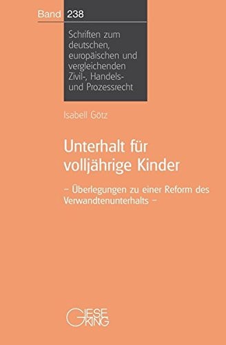 Unterhalt für volljährige Kinder Überlegungen zu einer Reform des Verwandtenunterhalts