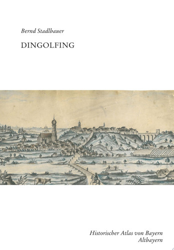 Dingolfing Historischer Atlas von Bayern (HAB)