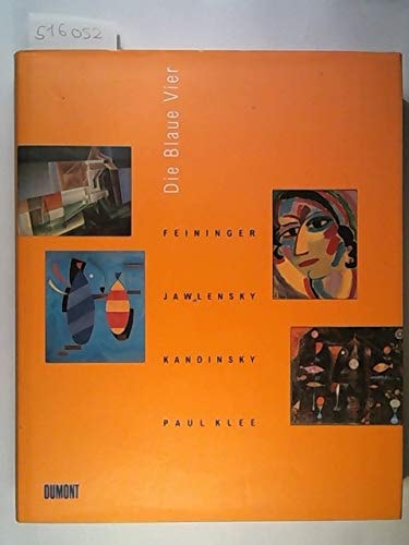 Die Blaue Vier Feininger, Jawlensky, Kandinsky, Klee in der Neuen Welt : Ausstellung: Kunstmuseum Bern (u.a.), 5. Dezember 1997 bis 1. März 1998 : Katalog