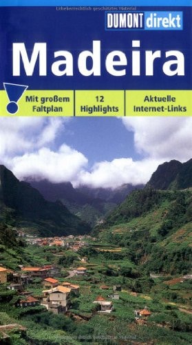 Madeira. DuMont direkt. Mit großem Faltplan. 12 Highlights. Topaktuelle Internet-Links.