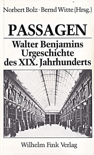 Passagen Walter Benjamins Urgeschichte d. 19. Jh
