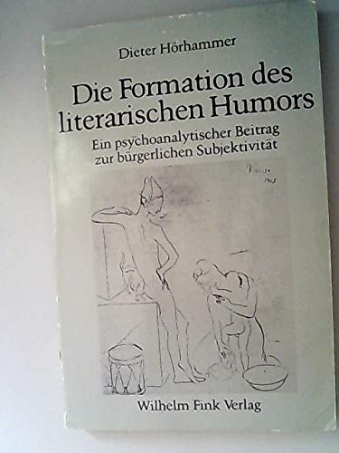 Die Formation des literarischen Humors: Ein psychoanalytischer Beitrag zur bürgerlichen Subjektivität (German Edition)