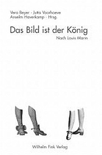 Das Bild ist der König: Repräsentation nach Louis Marin