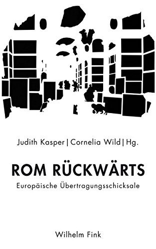 Rom rückwärts europäische Übertragungsschicksale