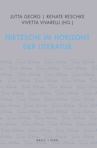 Nietzsche im Horizont der Literatur