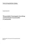 Wissenschaftlich-technologische Entwicklung und internationale Zusammenarbeit in Lateinamerika (Schriftenreihe des Instituts für Iberoamerika-Kunde ; Bd. 24) (German Edition)