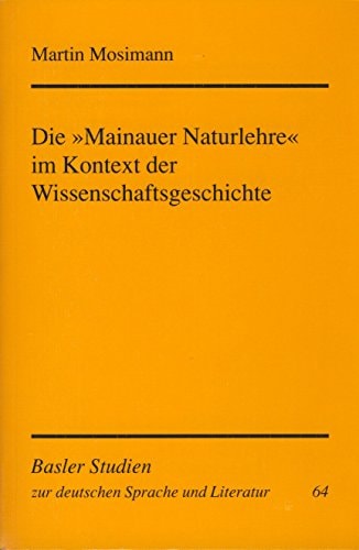 Die "Mainauer Naturlehre" im Kontext der Wissenschaftsgeschichte