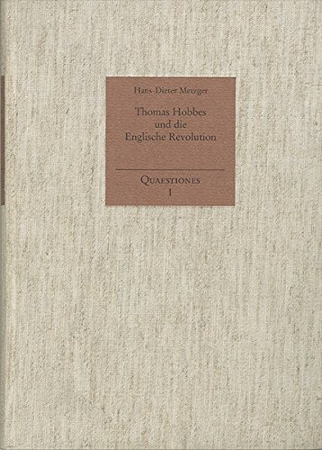Thomas Hobbes Und Die Englische Revolution 1640-1660 (Quaestiones) (German Edition)