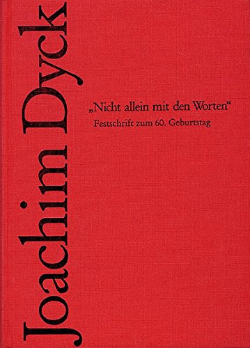 'Nicht Allein Mit Den Worten': Festschrift Fur Joachim Dyck Zum 60. Geburtstag (German Edition)