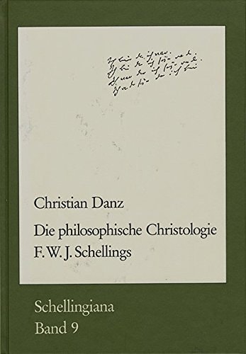 Die Philosophische Christologie F. W. J. Schellings (Schellingiana) (German Edition)