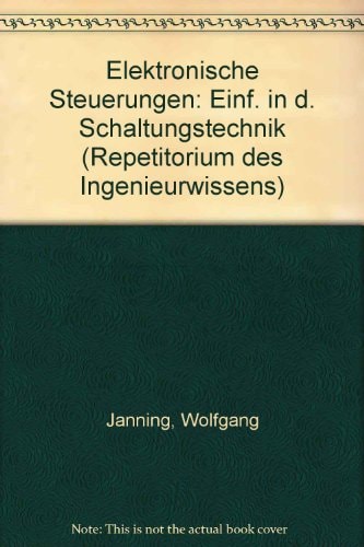 Elektronische Steuerungen Einf. in d. Schaltungstechnik
