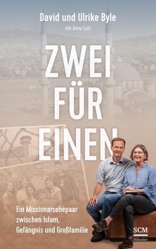 Zwei für einen Ein Missionarsehepaar zwischen Islam, Gefängnis und Großfamilie