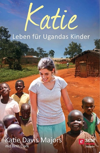 Katie Leben für Ugandas Kinder