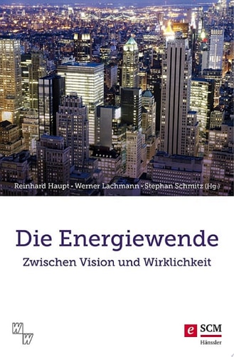 Die Energiewende zwischen Vision und Wirklichkeit