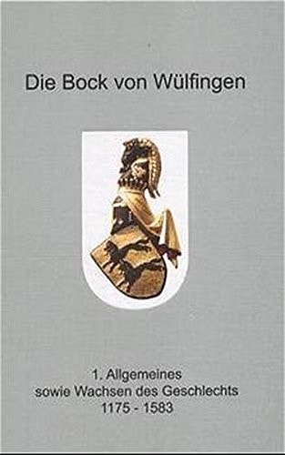 Die Bock von Wülfingen: T. no. 1. Halbband : Allgemeines sowie Linie Bockerode