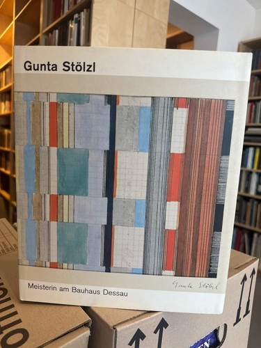 Gunta Stölzl: Meisterin am Bauhaus Dessau. Textilien, Textilentwürfe und freie Arbeiten 1915-1983.