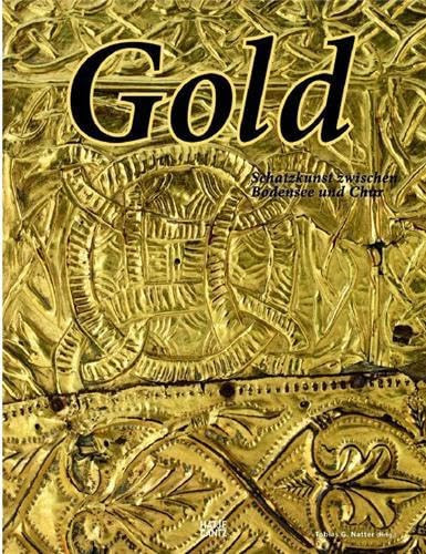 Gold Schatzkunst Zwischen Bodensee und Chur /allemand