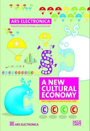 Ars Electronica 2008: A New Cultural Economy