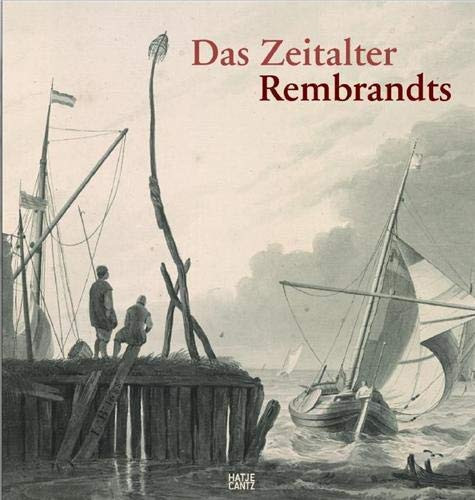 DAS ZEITALTER REMBRANDTS /ALLEMAND