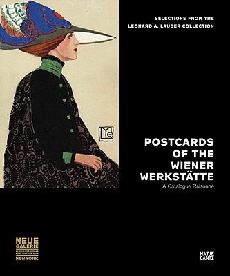 Wiener Werkstatte Postcards: The Leonard A. Lauder Collection