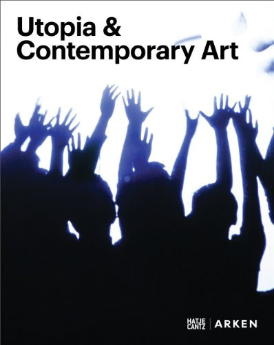 Utopia & Contemporary Art