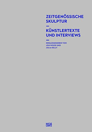 Skulptur heute (German Edition): Schriften und Interviews zeitgenössischer Künstler