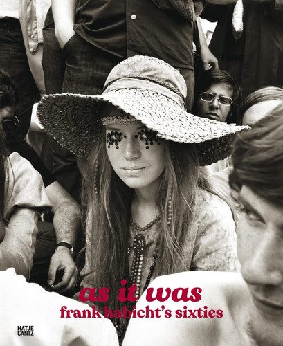 As it was Frank Habicht's Sixties : a Revision of a Legendary Decade