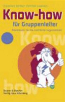 Know-how für Gruppenleiter - Praxisbuch für Gruppenleiter in der kirchlichen Jugendarbeit