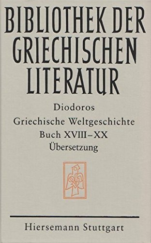 Griechische Weltgeschichte. [6] : A, Buch XVIII - XX. Einleitung und Übersetzung