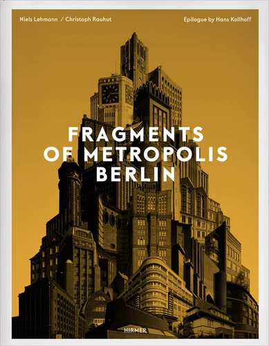 Fragments of Metropolis: Berlin (English and German Edition)