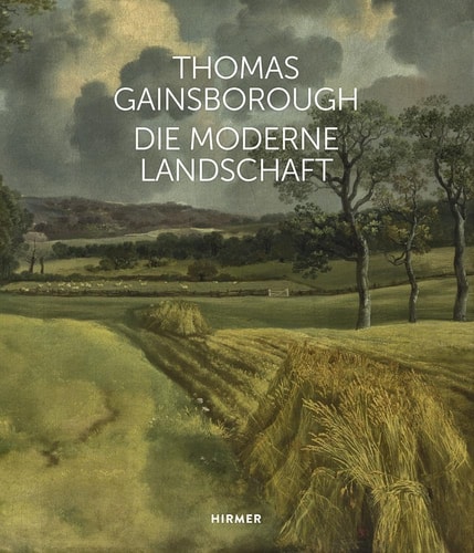 Thomas Gainsborough The Modern Landscape