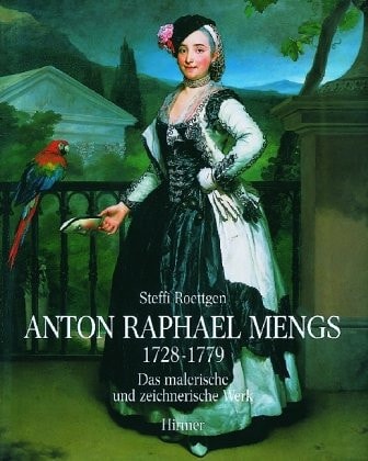 Anton Raphael Mengs 1728-1779. Leben und Wirken