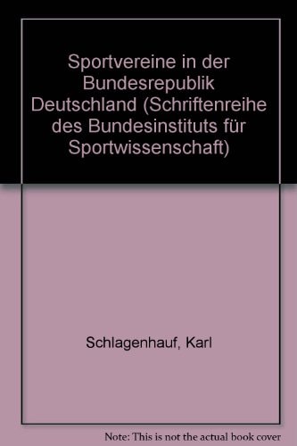 Sportvereine in der Bundesrepublik Deutschland: Strukturelemente und Verhaltensdeterminanten im organisierten Freizeitbereich
