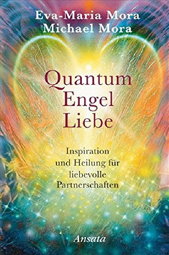 Quantum-Engel-Liebe Inspiration und Heilung für liebevolle Partnerschaften