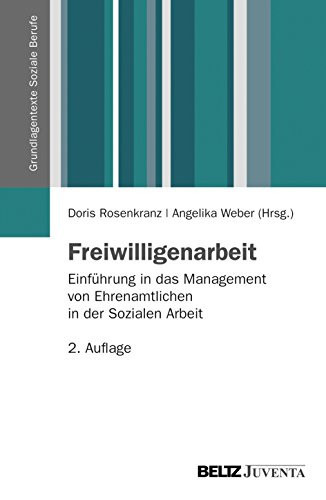 Freiwilligenarbeit Einführung in das Management von Ehrenamtlichen in der Sozialen Arbeit