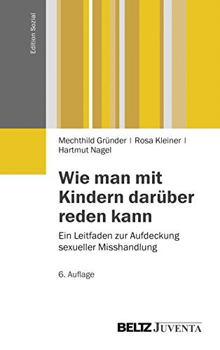 Wie man mit Kindern darüber reden kann ein Leitfaden zur Aufdeckung sexueller Misshandlung