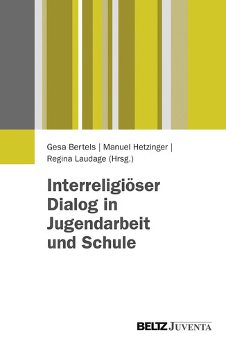 Interreligiöser Dialog in Jugendarbeit und Schule