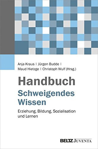 Handbuch schweigendes Wissen Erziehung, Bildung, Sozialisation und Lernen