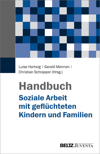 Handbuch soziale Arbeit mit geflüchteten Kindern und Familien