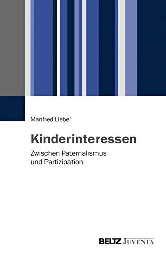 Kinderinteressen zwischen Paternalismus und Partizipation